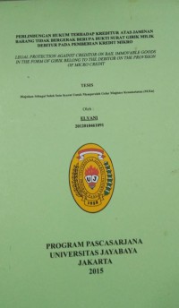 Perlindungan Hukum Terhadap Kreditur Atas Jaminan Barang Tidak Bergerak Berupa Bukti Surat Girik Milik Debitur Pada Pemberian Kredit Mikro