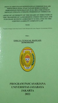 PenyalahgunaanKewenangan Direksi Dalam Peralihan Hak atas Tanah Berdasarkan Perjanjian Pengikatan Jual Beli Dikaitkan Dengan Undang-Undang Perseroan Terbatas   Abuse Of Authority Of The Board Of Directors In The Transfer Of Land Rights Under The Sale And Purchase Binding Agreement Is related To The Limited Liability Company Law