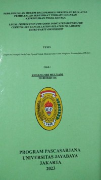 Perlindungan Hukum Bagi pembeli Beritikad Baik Atas Pembatalan Sertipikat Terkait Gugatan Kepemilikan Pihak Ketiga