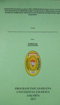 Image of Efektifitas Pengalihan Bea Perolehan Hak Atas Tanah Dan Bangunan (BPHTB)Dari Pajak Pusat Menjadi Pajak Daerah Terhadap Pendapatan Daerah Di Provinsi DKI Jakarta