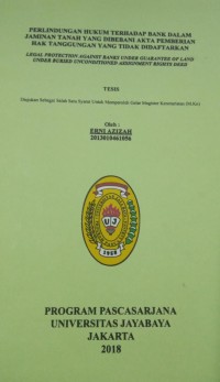 Perlindungan Hukum Terhadap Bank Dalam Jaminan Tanah Yang Dibebani Akta Pemberian Hak Tanggungan Tang Tidak Didaftarkan