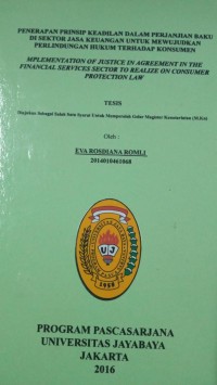 Penerapan Prinsip Keadilan Dalam Perjanjian Baku Di Sektor Jasa Keuangan Untuk Mewujudkan Perlindungan Hukum Terhadap Konsumen