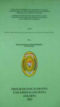 Kekuatan Pembuktian Sertifikat Tanah Elektronik dan Hak Tanggungan Elektronik Sebagai Alat Otentik