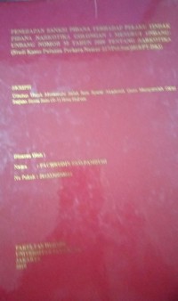 Penerapan Sanksi Pidana Terhadap Pelaku Tindak Pidana Narkotika Golongan I Menurut Undang - Undang Nomor 35 Tahun 2009 Tentang Narkotika ( Studi Kasus Putusan Perkara Nomor 227/Pid.Sus/2018/Pt.DKI )