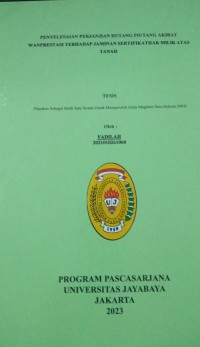 Penyelesaian Perjanjian Hutang Piutang Akibat Wanprestasi Terhadap Jaminan Sertifikat Hak Milik Atas Tanah