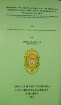 Image of Efektivitas Pelaksanaan Pengawasan Terhadap Kewenangan Notaris Yang Cuti Oleh Majelis Pengawas Notaris