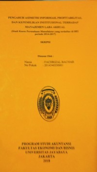 Image of Pengaruh Asimetri Informasi, Profitabilitas, Dan Kepemilikan Institusional Terhadap Manajemen Laba Akrual (Studi Kasus Perusahaan Manufaktur Yang Terdaftar di BEI Periode 2014-2017)