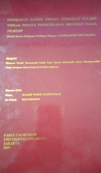 Penerapan Sanksi Pidana Terhadap Pelaku Tindak Pidana Penggelapan Menurut Pasal 372 KUHP ( Studi Kasus Putusan Perkara Nomor 1419/Pid.B/2017/PN Jkt.Utr )