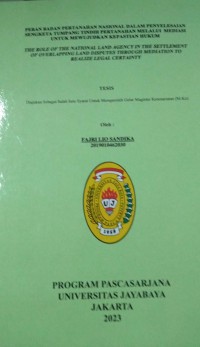 Peran Badan Pertanahan Nasional Dalam Penyelesaian Sengketa Tumpang Tindih Pertanahan melalui Mediasi untuk Mewujudkan Kepastian Hukum