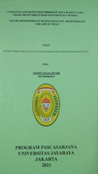 TANGGUNG JAWAB NOTARIS TERHADAP AKTA WASIAT YANG TIDAK DIDAFTARKAN PADA DAFTAR PUSAT WASIAT