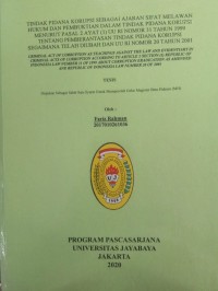 Image of Tindak Pidana Korupsi Sebagai Ajaran Sifat Melawan Hukum Dan Pembuktian Dalam Pidana Korupsi Menurut Pasal 2 Ayat (1) UU RI Nomor. 31 Tahun 1999 Tentang Pemberantasan Tindak Pidana Korupsi Sebagaimana Telah Diubah Dan UU RI Nomor. 20 Tahun 2001