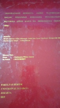 Image of Penyelesaian Sengketa Akibat Wanprestasi Dalam Perjanjian Kerjasama Penambangan Batubara ( Studi Kasus No.2085/K/PDT/2016 Tahun 2016 )