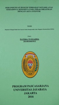 Perlindungan Hukum Terhadap Notaris Atas Terjadoinya Sengketa Para Pihak Dikaitkan Dengan Akta Otentik