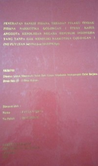 Image of Penerapan Sanksi Pidana Terhadap Pelaku Tindak Pidana Narkotika Golongan 1 Study Kasus Anggota Kepolisian Negara Republik Indonesia Yang Tanpa Hak Memiliki Narkotika Golongan 1 (NO PUTUSAN 345/Pid.Sus/2015/PN.Spt)