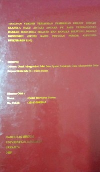 Image of Tinjauan Yuridis Perjanjian Pemberian Kredit Dengan Klasula Baku Antara Antara PT. Bank Pembangunan Daerah Sumatera Selatan Dan Bangka Belitung Dengan Konsumen (Studi Kasus Putusan Nomor 42/Pdt.Sus-BPSk/2018/PN LLG)