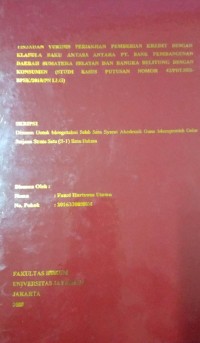 Tinjauan Yuridis Perjanjian Pemberian Kredit Dengan Klasula Baku Antara Antara PT. Bank Pembangunan Daerah Sumatera Selatan Dan Bangka Belitung Dengan Konsumen (Studi Kasus Putusan Nomor 42/Pdt.Sus-BPSk/2018/PN LLG)
