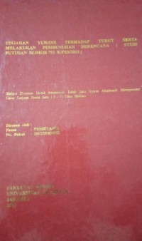 Tinjauan Yuridis Terhadap Turut Serta Melakukan Pembunuhan Berencana (Studi Putusan Nomor 793 K/PID/2015)