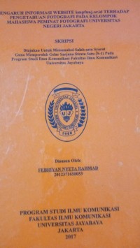 Pengaruh Informasi Website kmpfunj.or.id Terhadap Pengetahuan Fotografi Pada Kelompok Mahasiswa Peminat Fotografi Universitas Negeri Jakarta