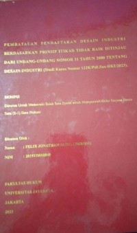 Image of Pembatalan Pendaftaran Desain Industri Berdasarkan Prinsip Itikad Tidak Baik Ditinjau Dari Undang-Undang Nomor 31 Tahun 2000 Tentang Desain Industri (Studi Kasus Nomor 122K/Pdt.Sus-HKI/2023)