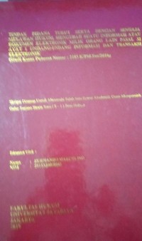 Image of Tindak Pidana Turut Serta Dengan Sengaja Melawan Hukum, Mengubah Suatu Informasi Atau Dokumen Elektronik Milik Orang Lain Pasal 22 Ayat 1 Undang - Undang Informasi Dan Transaksi Elektronik ( Studi Kasus Putusan Nomor : 2813 K/Pid.Sus/2016 )
