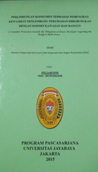 Perlindungan Konsumen terhadap Pemenuhan Kewajiban Pengembang Perumahan Dihubungkan Dengan Konsep Kawasan Siap Bangun