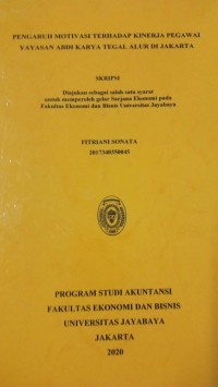 Pengaruh Motivasi Terhadap Kinerja Pegawai Yayasan Abdi Karya Tegal Alur di Jakarta