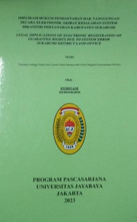 Implikasi Hukum Pendaftaran Hak Tanggungan Secara Elektronik Akibat Kesalahan System Dikantor Pertanahan Kabupaten Sukabumi