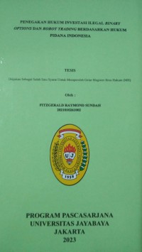 Penegakan Hukum Investasi Ilegal Binary Options Dan Robot Trading Berdasarkan Hukum Pidana Indonesia