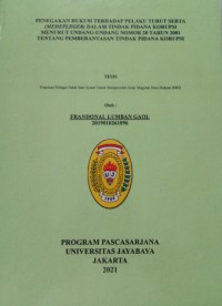 Penegakan Hukum Terhadap Pelaku Turut Serta (Medepleger) Dalam Tindak Pidana KorupsiMenurut Undang-undang Nomor 20 Tahun 2001 Tentang Pemberantasan Tindak Pidana Korupsi