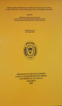 Pengaruh Kompensasi Terhadap Motivasi Kerja Karyawan PT.Anantagraha Jaya Mandiri,Jakarta