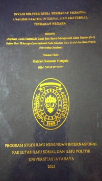 Invasi Militer Rusia Terhadap Ukraina: Analisis Faktor Internal Dan Eksternal Tindakan Negara