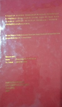 Tinjauan Yuridis Terhadap Putusan Penundaan kewajiban Pembayaran Utang Pada PT Siak raya Timber (Studi Putusan Perkara Nomor 150/PK/PDT.SUS/Pailit/2018)