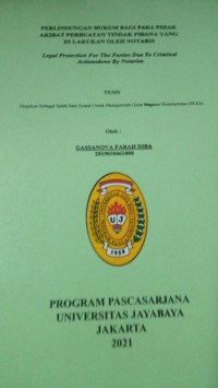 Perlindungan Hukum Bagi Para Pihak Akibat Perbuatan Tindak Pidana Yang Dilakukan Oleh Notaris