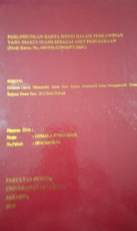 Image of Perlindungan Harta Isteri Dalam Perkawinan Yang Diakui Suami Sebagai Aset Perusahaan (Studi Kasus No. 449/Pdt.G/2016/PT.BDG)