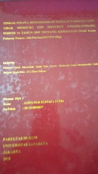 Image of Tindak Pidana Mengedarkan Sediaan Farmasi yang Tidak Memiliki Izin Menurut Undang-Undang Nomor 36 Tahun 2009 Tentang Kesehatan (Studi Kasus Putusan Nomor.246/Pid.Sus/2017/PN.Mlg)
