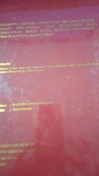 Image of Penerapan Kriteria Perbuatan Melawan Hukum Dalam Perlawanan Atas Pelelangan Hal Tanggungan ( Studi Kasus Putusan Pengadilan Tinggi Bandung No.550/Pdt/2017 )