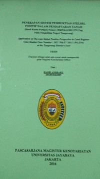 Image of Penerapan Sistem Pembuktian Stelsel Positif Dalam Pendaftaran Tanah (Studi Kasus Perkara Nomor : 502/Pdt.G/2011/PN.Tng Pada Pengadilan Negeri Tangerang)