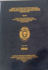 Image of Kebijakan Federation Internationale De Football Association (FIFA) Dalam Memberikan Sanksi Terhadap Persatuan Sepakbola Seluruh Indonesia (PSSI)