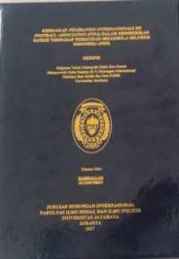 Kebijakan Federation Internationale De Football Association (FIFA) Dalam Memberikan Sanksi Terhadap Persatuan Sepakbola Seluruh Indonesia (PSSI)