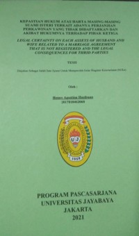 Image of Kepastian Hukum Atas Harta Masing-Masing Suami Isteri Terkait Adanya Perjanjian Perkawinan Yang Tidak Didaftarkan Dan Akibat Hukumnya Terhadap Pihak Ketiga