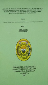 Kepastian Hukum Terhadap Pejabat Pembuat Akta Tanah Atas Penetapan Zona Nilai Tanah Sebagi Dasar Penerimaan Negara Bukan Pajak Oleh Kantor Agraria Dan Tata Ruang