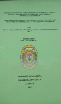 Image of Perlindungan Hukum Lembaga Pembiayaan Terhadap Jaminan Fidusia Yang Dialihkan (Dan/Atau Diperjual Belikan) Tanpa Hak Oleh Debitur