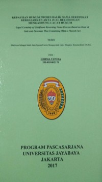 Kepastian Hukum Proses Balik Nama Setifikat Berdasarkan Akta Jual Beli Dengan Mengandung Cacat Hukum