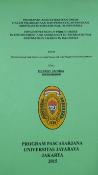 Penerapan Asas Ketertiban Umum Dalam Pelaksanaan Dan Putusan Arbitrase Internasional Di Indonesia