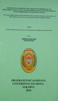 Efektivitas Hukum Pelaksanaan Pembatalan Peralihan Hak Atas Tanah Karena Putusan Pengadilan Yang Berkekuatan Hukum Tetap