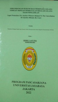 Image of Perlindungan Hukum Bagi Pemenang Lelang Terkait Dengan Pembatalan Risalah Lelang Oleh Pengadilan (Legal Protection For Auction Winners Relatrd To The Cancellation Of Auction Minutes By Court