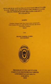 Pengaruh Kualitas Pelayanan Dan Sikap Wajib Pajak Terhadap Kepatuhan Pelaporan Pajak Orang Terhadap Kepatuhan Pelaporan Pajak Pribadi Di KPP Pratama Jakarta Pulogadung