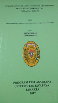 Penerapan Sanksi Jabatan Notaris Oleh Majelis Pengawas Atas Perbuatan Melawan Hukum