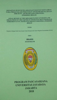Image of Kepastian Hukum Pelaksanaan Hak Dan Kewajiban Para Pihak Dalam Perjanjian Asuransi Kecelakaan Diri Di PT. Asuransi Jasa Indonesia Jasa Indonesia (Persero) Bekasi