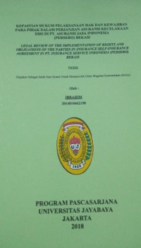 Kepastian Hukum Pelaksanaan Hak Dan Kewajiban Para Pihak Dalam Perjanjian Asuransi Kecelakaan Diri Di PT. Asuransi Jasa Indonesia Jasa Indonesia (Persero) Bekasi